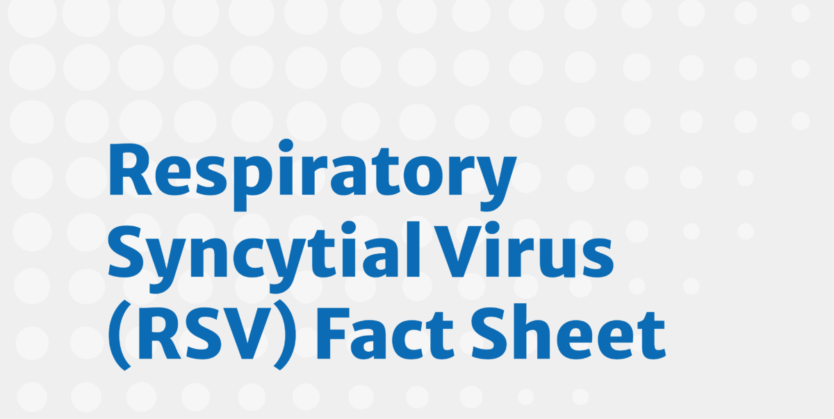 Respiratory Syncytial Virus (RSV) Fact Sheet - Moving Needles